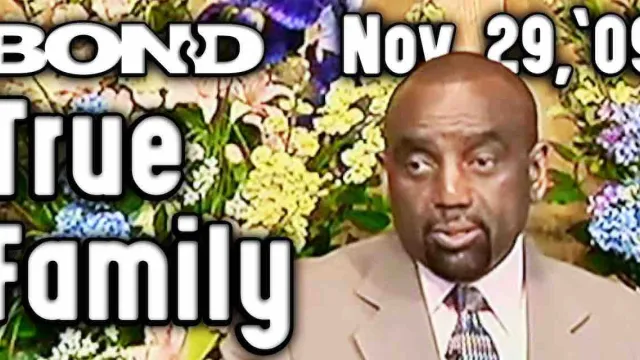 BOND Sunday Service: True Family (Nov. 29, 2009)