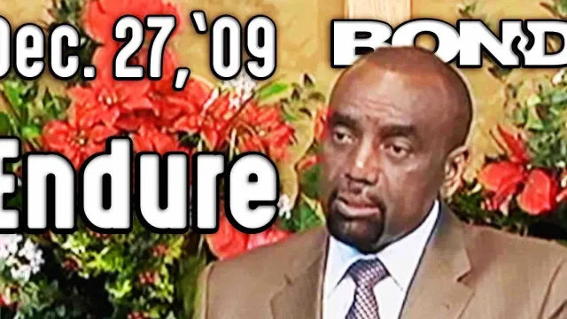 BOND Sunday Service: Endure (Dec. 27, 2009)