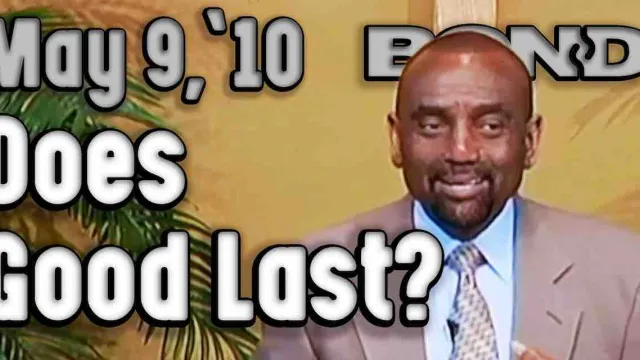 BOND Sunday Service: Does Good Last? (May 9, 2010)