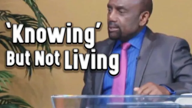 'Knowing' But Not Living: Oct 13, 2013 BOND Archive Sunday Service