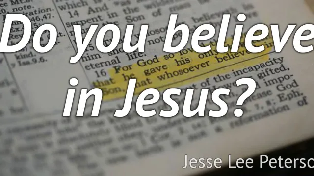 Jesse Lee Peterson Biblical Question: Do You Believe in Jesus?