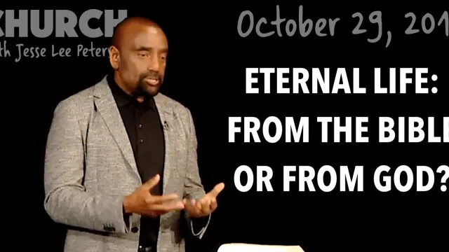 Eternal Life: From the Bible or from God? (Church, Oct 29, 2017)