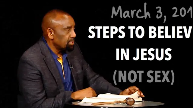 Church March 3, 2019: Steps to Believe in Jesus (Not Sex)