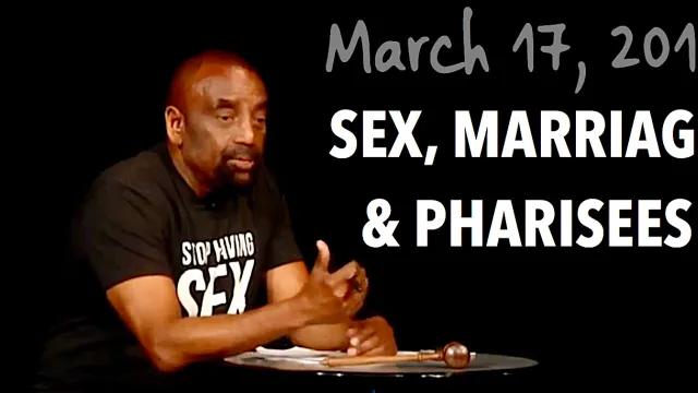 Church March 17: Sex, Marriage, & Pharisees