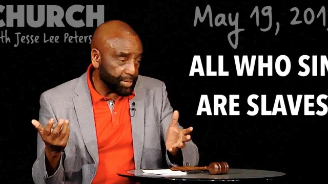 All Who Sin Are Slaves (Church, May 19, 2019)