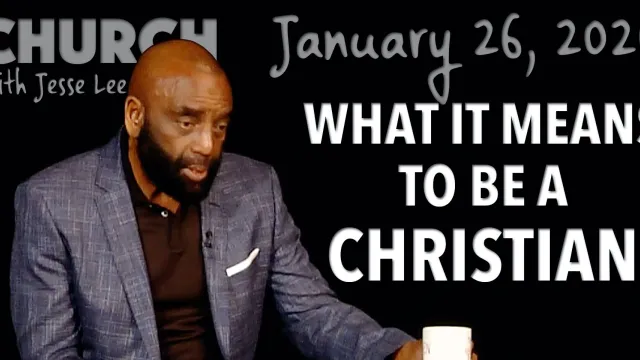 What It Means to Be a Christian (Church 1/26/20)