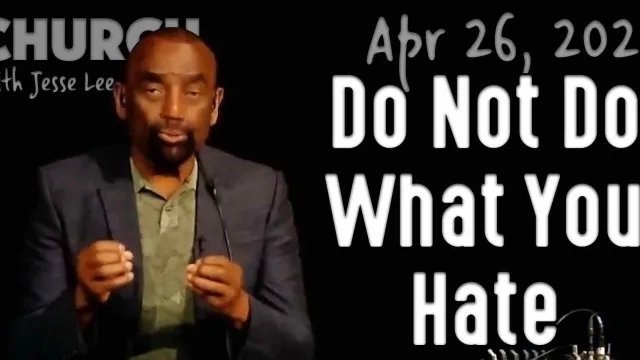 Do Not Do What You Hate (Church 4/26/20)