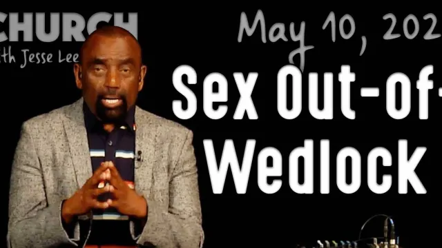 Sex Out-of-Wedlock (Church 5/10/20)