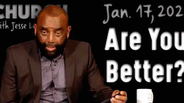 Church January 17, 2021: Are You Better?