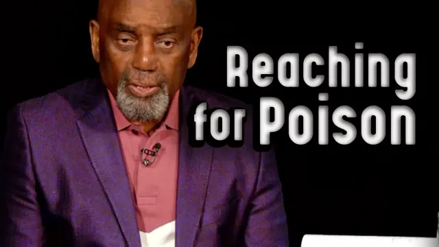 Stop reaching for poison | Church 1/19/25