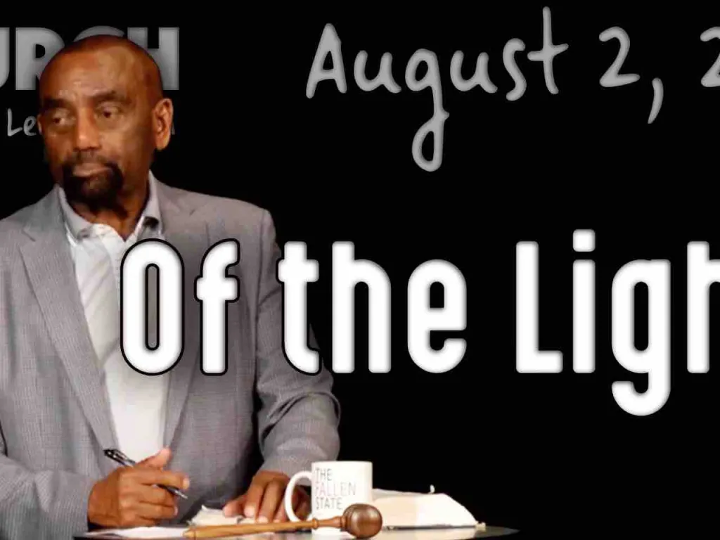 Of the Light? (Church 8/2/20)