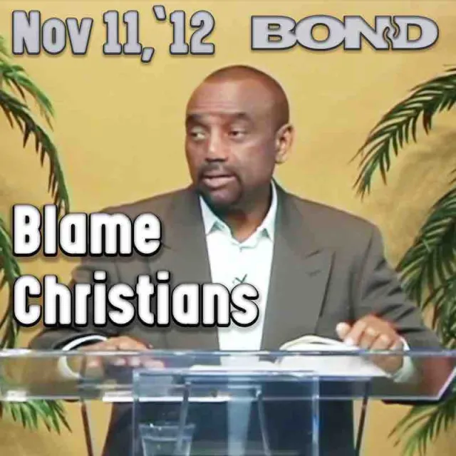 BOND Archive Sunday Service, Nov 11, 2012: Blame Christians