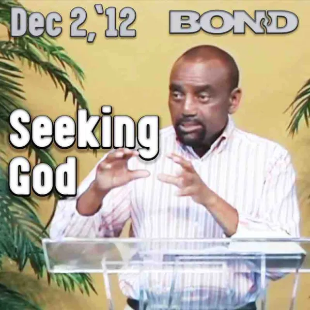 BOND Archive Sunday Service, Dec 2, 2012: Seeking God