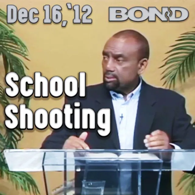BOND Archive Sunday Service, Dec 16, 2012: School Shooting