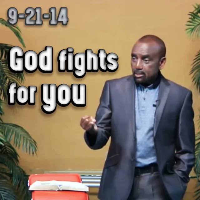 What is the purpose of faith in God? Archive 9/21/14 - God fights for you