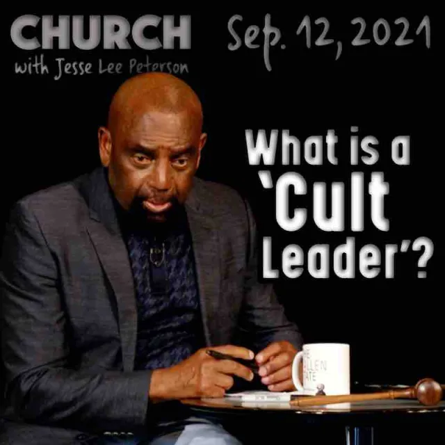 Church Sept 12, 2021: What is a 'cult leader'?