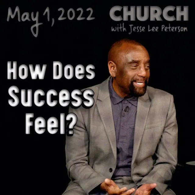 How Does Success Feel? Church, May 1, 2022