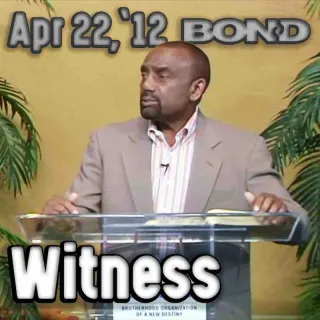 Sunday Service, April 22, 2012: Are you a good witness?