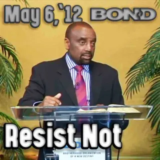 Sunday Service, May 6, 2012: Resist Not