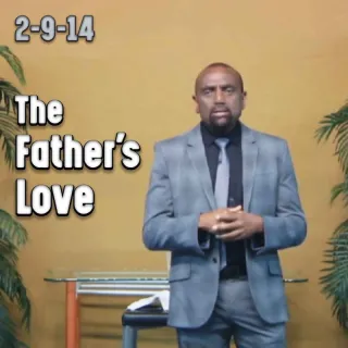 The Father's Love: Archive Service 2/9/14