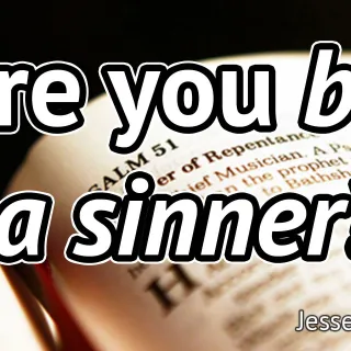Biblical Question: Were you born in sin?