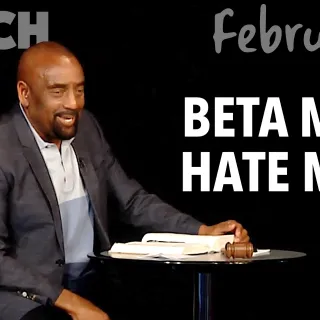 CHURCH Feb 24, 2019: Beta Males Hate Mama
