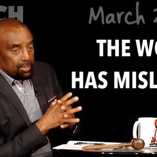 Church March 24, 2019: The World Has Misled You