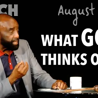 What GOD Thinks of You? (Church, Aug 25, 2019)