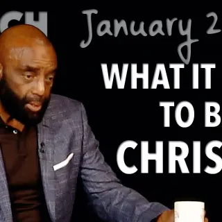 What It Means to Be a Christian (Church 1/26/20)