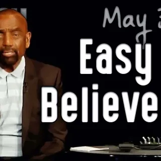 Easy to Believe Lies (Church 5/3/20)