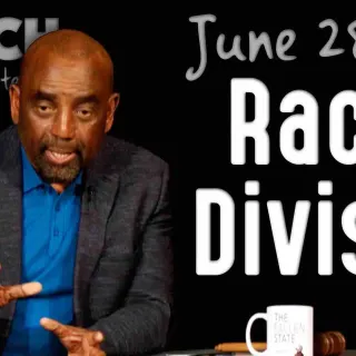 Racial Division (Church 6/28/20)