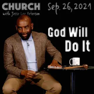 Church Sept 26, 2021: God will do it