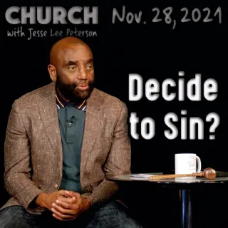 Church, Nov 28, 2021: When did you decide to sin?