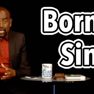 Biblical Question: Were you born in sin? Jesse asks in church.