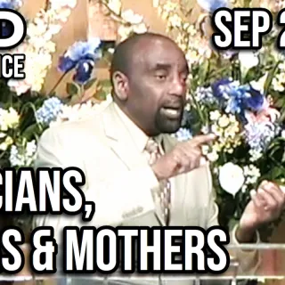 Politicians, Fathers & Mothers (Sunday Service, Sep 28, 2008)