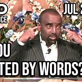 Are You Affected by Words? (Sunday Service, July 20, 2008)